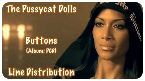 The Pussycat Dolls ~ Buttons ~ Line Distribution Youtube
