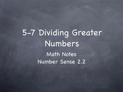 Dividing Greater Numbers Worksheet 5-7