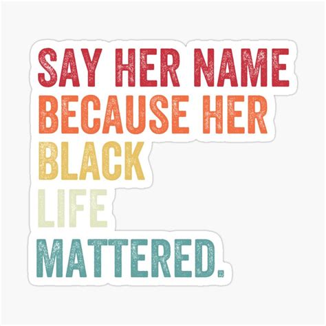 Say Her Name Black Woman Social Justice Blm Sticker By Magicboutique