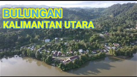 Bulungan Kalimantan Utara Youtube