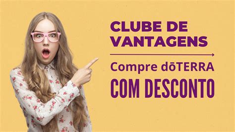 Clube de Vantagens doTERRA Confira os Benefícios Equilíbrio Pela