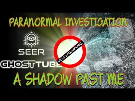 Paranormal Investigation Using The Ghosttube Seer App Shadow Spotted Ghosttube Paranormal