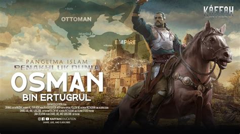 Osman Bin Ertugrul Sang Pendiri Kesultanan Turki Utsmani Youtube