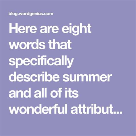 8 Peculiar Words To Describe Summer With Images Words Words To