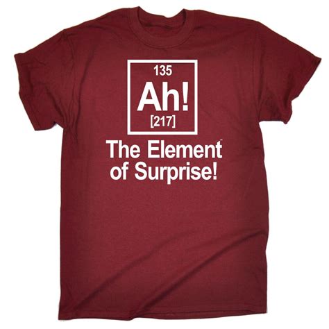 Ah Element Of Suprise T Shirt Funny Slogan Tee T