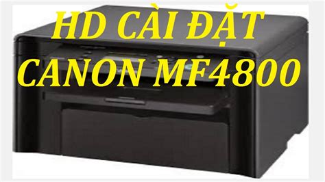 Canon imageclass mf4800 ufr ii/ufrii lt printer driver for linux. Hướng dẫn cài đặt máy in canon MF4800 - YouTube