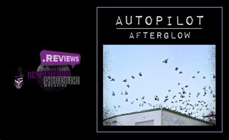 Autopilot ‘afterglow Album Review Metalheads Forever Magazine