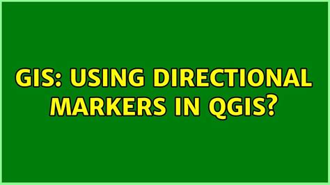 Gis Using Directional Markers In Qgis Youtube