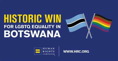 Historic Botswana High Court Decriminalizes Same Sex Relations Human Rights Campaign