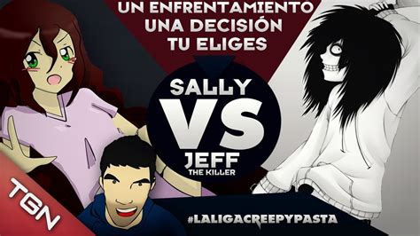 Sally Vs Jeff The Killer Laligacreepypasta Octavos De Final Youtube