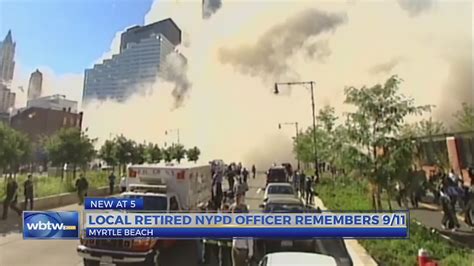 Local Retired Nypd Officer Remembers 911 Wbtw