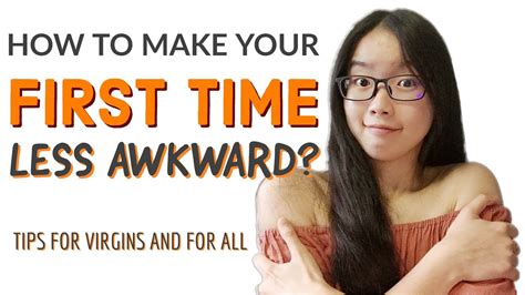 How To Make Your First Time Less Awkward — Tips For Virgins And For All Youtube