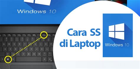 Cara Ss Di Laptop Windows 10 Paling Banyak Digunakan