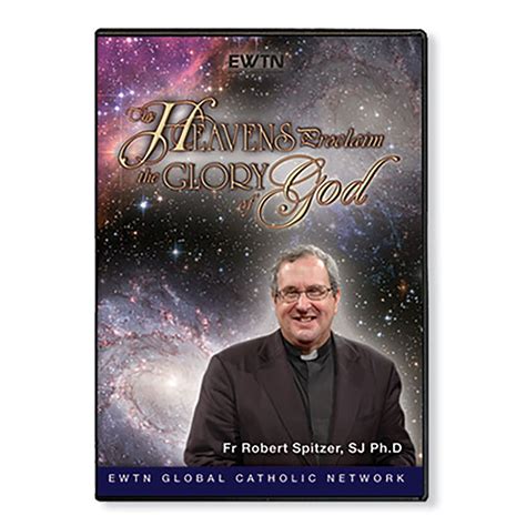 The Heavens Proclaim The Glory Of God Dvd Ewtn Religious Catalogue