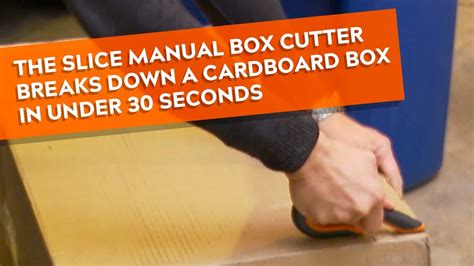 The Slice Manual Box Cutter Breaks Down A Cardboard Box In Under 30