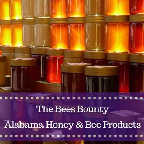 The Bees Bounty Alabama Honey And Bee Products Gypsy Shoals Farm