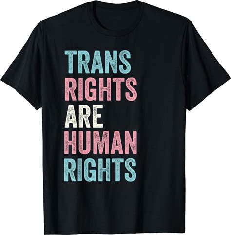 Trans Rights Are Human Rights Transgender Equality Men Women T Shirt Uk Fashion