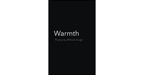 Warmth By Rithvik Singh