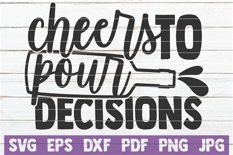 20 I Make Pour Decisions Svg Free  Free Svg Files Silhouette And
