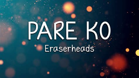 Pare Ko Eraserheads Lyrics Youtube