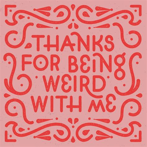 Thanks For Being Weird With Me Typography Lettering Type Typo Symmetry Pink Typografie