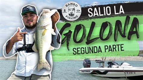 Pesca De Lobina Salio La Golona Segunda Parte Youtube