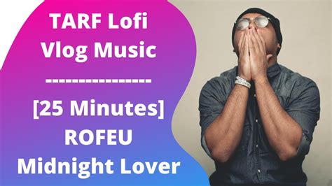 Rofeu Midnight Lover Tarf No Copyright Music 25 Minutes Musica Sin Copyright 10 Minutos
