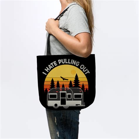 i hate pulling out funny camper summer vibes retro sunset i hate pulling out tote bag