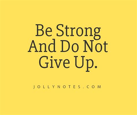 Be Strong And Do Not Give Up Daily Bible Verse Blog