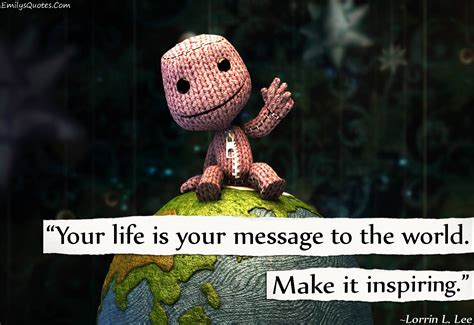 Your Life Is Your Message To The World Make It Inspiring Popular