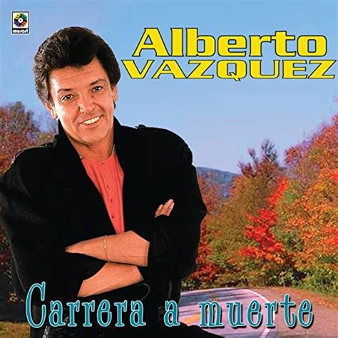 Carrera A Muerte Alberto Vázquez Digital Music