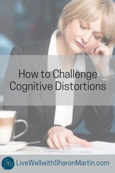 How To Challenge Cognitive Distortions Live Well With Sharon Martin