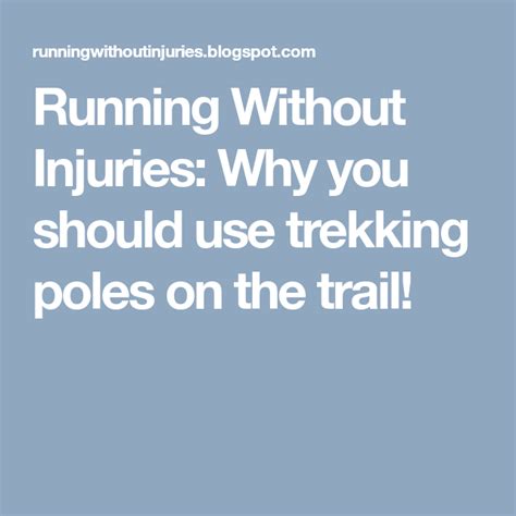 Running Without Injuries Why You Should Use Trekking Poles On The