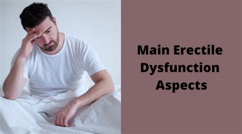 Main Erectile Dysfunction Aspects Ambit Canadian Pharmacy Impoves Your Health