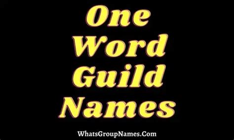 209 One Word Guild Names 2021 Great Cool Best And Unique