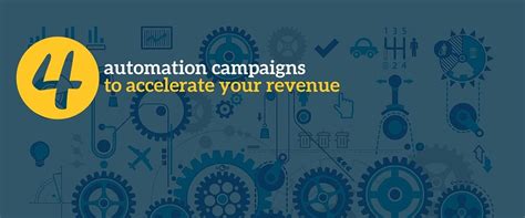 4 Marketing Automation Campaigns To Accelerate Your Revenue Tsm