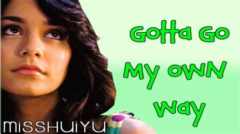 Vanessa Hudgens Gotta Go My Own Way Lyricsdl Video Dailymotion