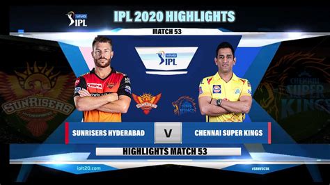 Csk Vs Srh Ipl 2020 Highlights Ii Chennai Super Kings Vs Sunrisers