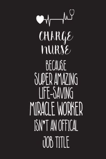 Charge Nurse Because Super Amazing Life Saving Miracle Worker Isnt An