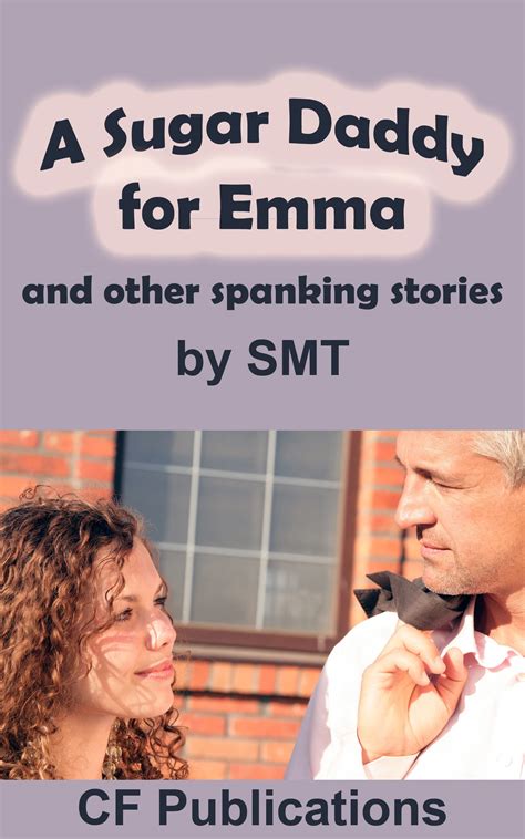 A Sugar Daddy For Emma And Other Spanking Stories By Smt Goodreads