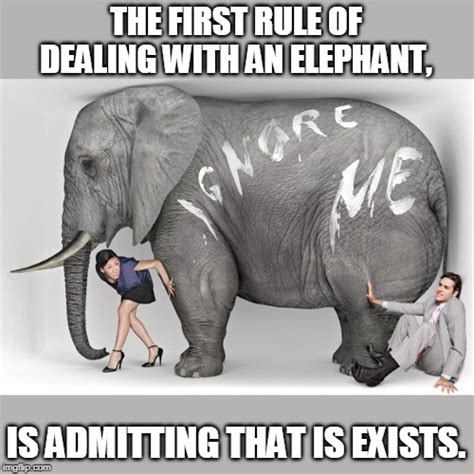 Rules Two Is Dont Talk About The Elephant P Imgflip