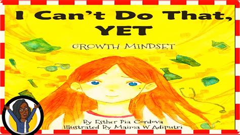 I Cant Do That Yet Growth Mindset Book I Read Aloud For Kids About