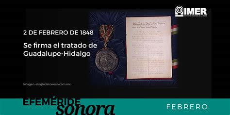 2 De Febrero De 1848 Se Firma El Tratado De Guadalupe Hidalgo En El Cual México Cede A Estados