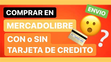 2020 Como Comprar En Mercadolibre Argentina Sin Y Con Tarjeta De Credito Y En 🔥cuarentena🔥