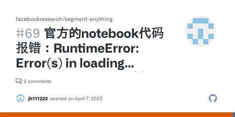 官方的notebook代码报错RuntimeError Error s in loading state dict for Sam