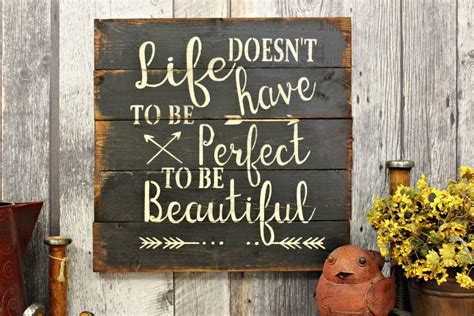 Life Doesnt Have To Be Perfect To Be Beautiful Rustic Sign Rustic