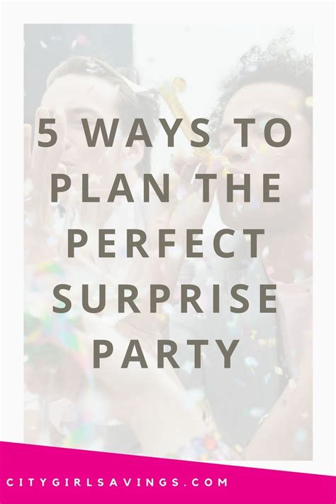 5 ways to plan the perfect surprise party city girl savings artofit