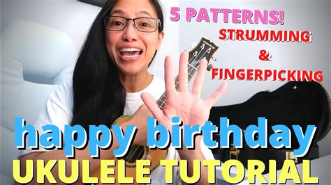 Happy Birthday Easy Ukulele Tutorial Strumming Fingerpicking Patterns Let S Learn Together