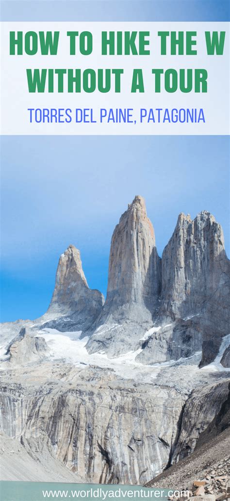 Hike The W Trek In Torres Del Paine National Park Patagonia Chile