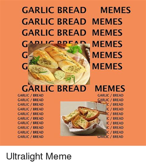 Garlic Bread Memes Garlic Bread Memes Garlic Bread Memes Memes Memes